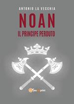 Il principe perduto. Noan Rione