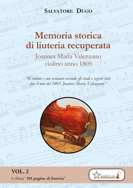 Memoria storica di liuteria recuperata. Joannes Maria Valenzano violino 1805 - Salvatore Dugo - copertina