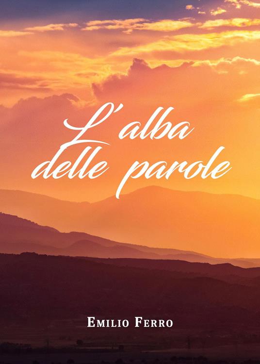 L'alba delle parole - Emilio Ferro - copertina