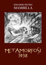 Metamorfosi 1938