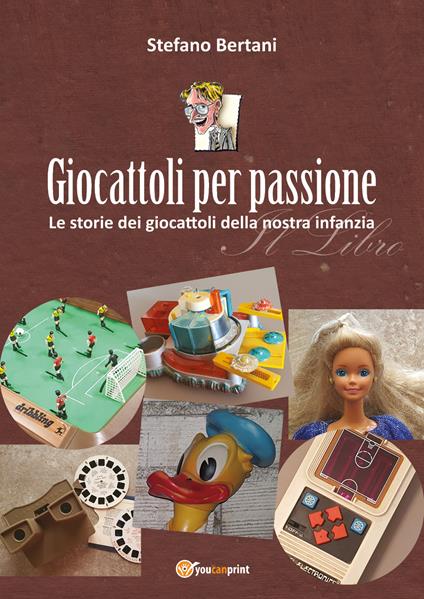 Giocattoli per passione - Stefano Bertani - copertina