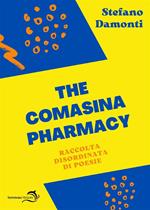 The Comasina pharmacy. Raccolta disordinata di poesie