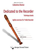 Dedicated to the recorder. Tecnique books. Agility exercises for treble recorder