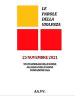 Le parole della violenza. 25 novembre 2021. Stati generali delle donne