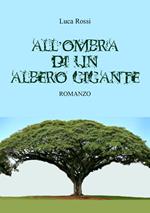 All'ombra di un albero gigante