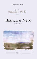 Quando Maribì e Se Es erano Bianca e Nero (sottopelle)