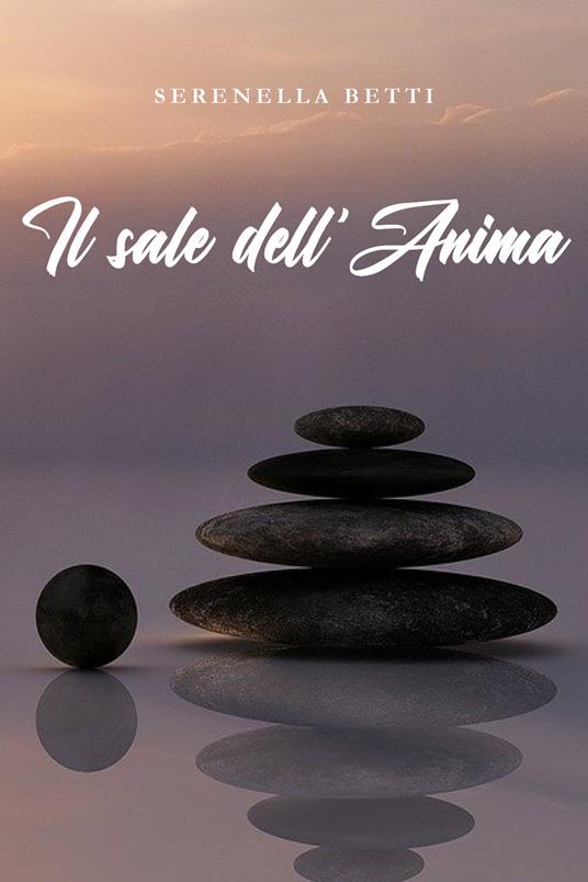 Il sale dell'anima - Serenella Betti - copertina