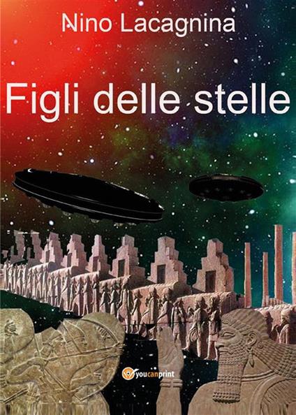 Figli delle stelle - Nino Lacagnina - ebook