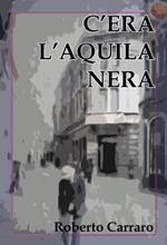 C'era l'Aquila Nera