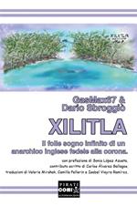 Xilitla. Il folle sogno infinito di un anarchico inglese fedele alla corona