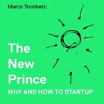 The New Prince - Why and How to Startup