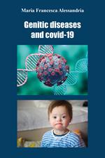 Genetic diseases and Covid-19