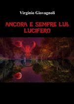 Ancora e sempre lui: Lucifero