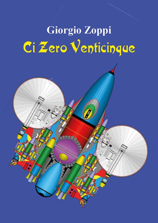 Ci zero venticinque - Giorgio Zoppi - copertina