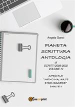 Pianeta scrittura. Antologia di scritti. Vol. 4: Pianeta scrittura. Antologia di scritti