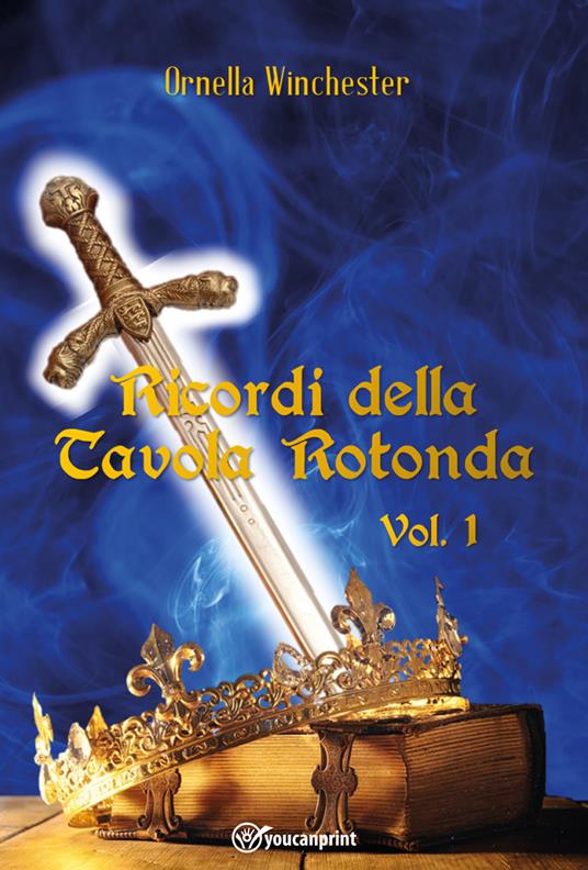 Ricordi della tavola rotonda. Vol. 1 - Ornella Winchester - copertina