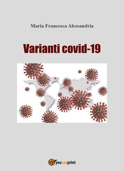 Varianti Covid-19 - Maria Francesca Alessandria - copertina