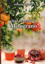 Star bene con il melograno