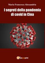 I segreti della pandemia di Covid in Cina