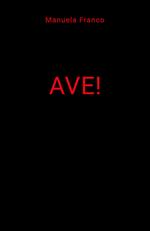 Ave!