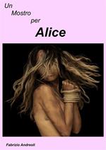 Un mostro per Alice