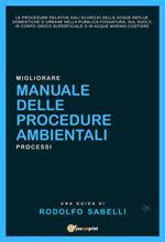 Manuale delle procedure ambientali relative agli scarichi delle acque reflue domestiche o urbane nella pubblica fognatura, sul suolo, in corpo idrico superficiale o in acque marino-costiere