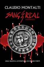 Sang Real. Una nuova avventura di Cesare Forti