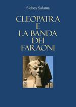 Cleopatra e la banda dei faraoni