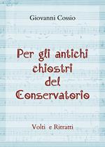 Per gli antichi chiostri del Conservatorio