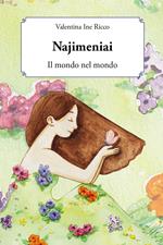 Najimeniai. Il mondo nel mondo