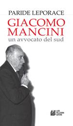 Giacomo Mancini. Un avvocato del sud