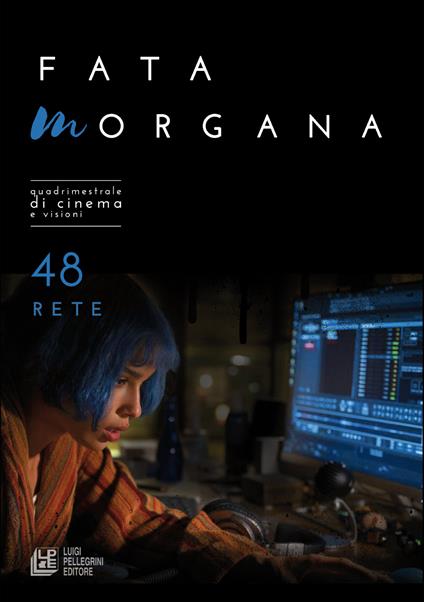 Fata Morgana. Quadrimestrale di cinema e visioni. Vol. 48: Rete - copertina