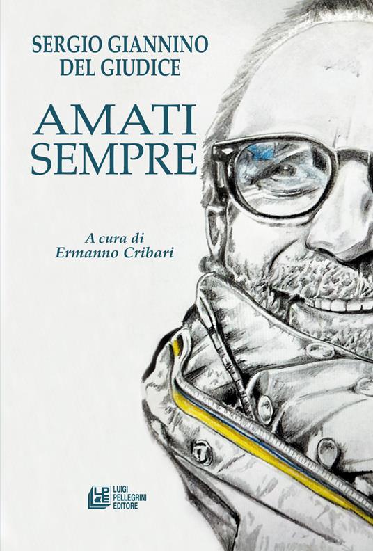 Amati sempre - Sergio Giannino Del Giudice - copertina