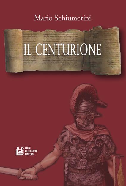 Il centurione - Mario Schiumerini - copertina