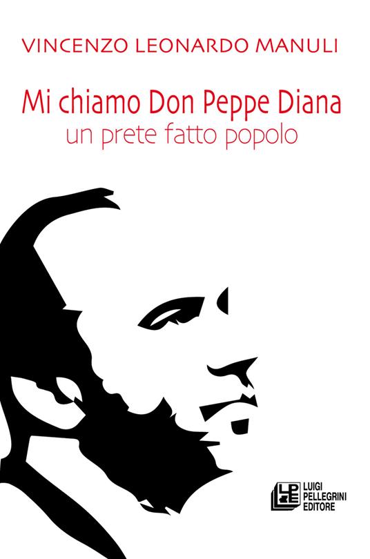 Mi chiamo don Peppe Diana. Un prete fatto popolo - Vincenzo Leonardo Manuli - copertina