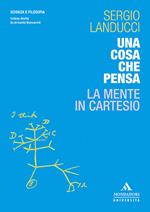 Una cosa che pensa. La mente in Cartesio