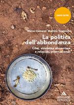 La politica dell'abbondanza. Cibo, sicurezza alimentare e relazioni internazionali