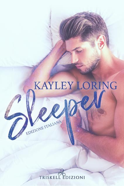 Sleeper. Edizione italiana - Kayley Loring - copertina