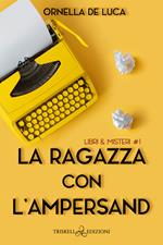 La ragazza con l'ampersand. Libri & misteri. Vol. 1