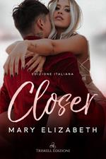 Closer. Edizione italiana