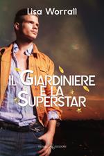 Il giardiniere e la superstar