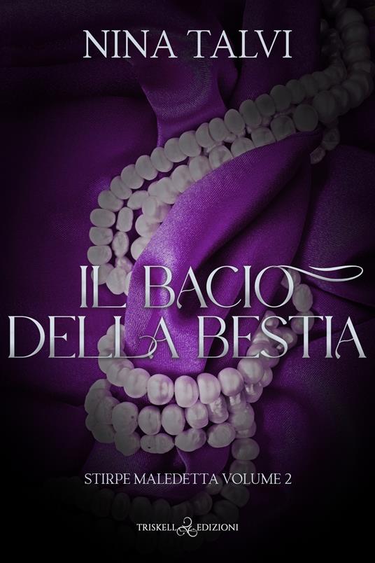 Il bacio della bestia. Stirpe maledetta. Vol. 2 - Nina Talvi - ebook