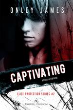 Captivating. Elite protection series. Ediz. italiana. Vol. 2