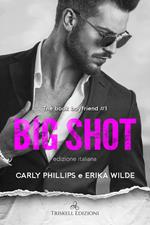 Big shot. The book boyfriend. Ediz. italiana. Vol. 1