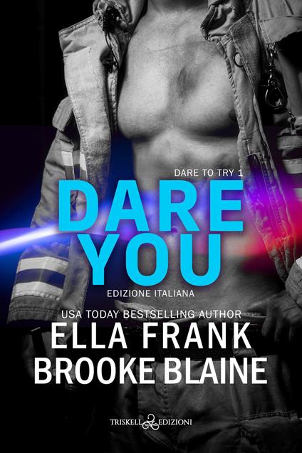 Dare you. Dare to try. Ediz. italiana. Vol. 1 - Brooke Blaine,Ella Frank - copertina