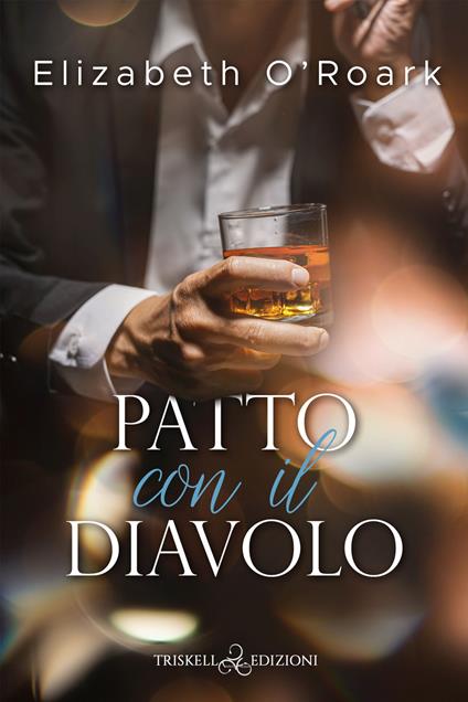 Patto con il diavolo. The Devils. Vol. 1 - Elizabeth O'Roark,Eva Drake - ebook