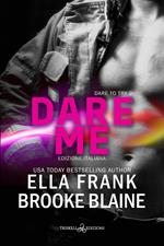 Dare me. Dare to try. Ediz. italiana. Vol. 2