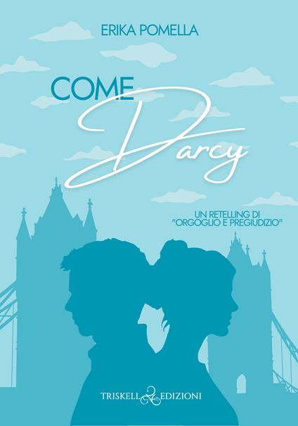 Come Darcy - Erika Pomella - copertina