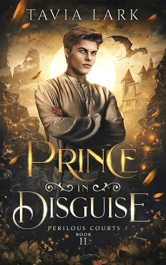 Prince in disguise. Ediz. italiana - Tavia Lark - copertina