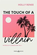 The touch of a villain. Ediz. italiana